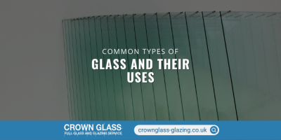 Know The Common Types Of Glass And Their Uses